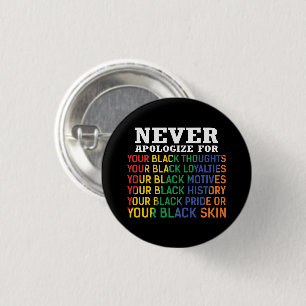 Never Apologise   Juneteenth   Black Pride 3 Cm Round Badge