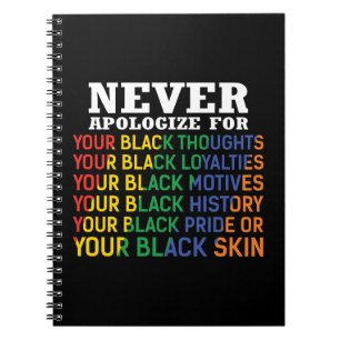 Never Apologise Juneteenth Black Pride Notebook