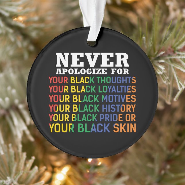 Never Apologise | Juneteenth | Black Pride Ornament (Tree)