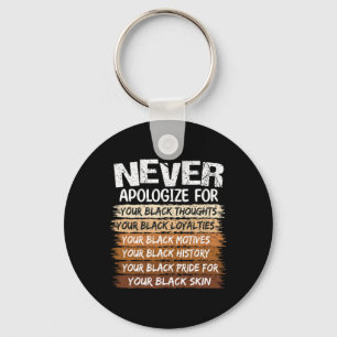 Never Apologize Black History Month Blm Melanin Pr Key Ring