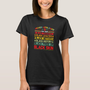 Never Apologize Black History Month BLM Melanin Pr T-Shirt