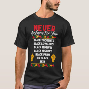 Never Apologize Black History Month BLM Melanin Pr T-Shirt