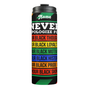 Never Apologize For Being Black Skin Custom Thermal Tumbler