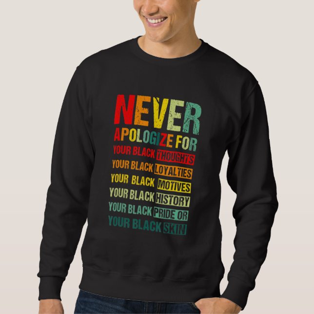 Never Apologize For Your Blackness Pride Black His Sweatshirt (Front)