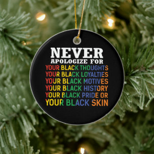 Never Apologize Juneteenth Black Pride Ceramic Ornament