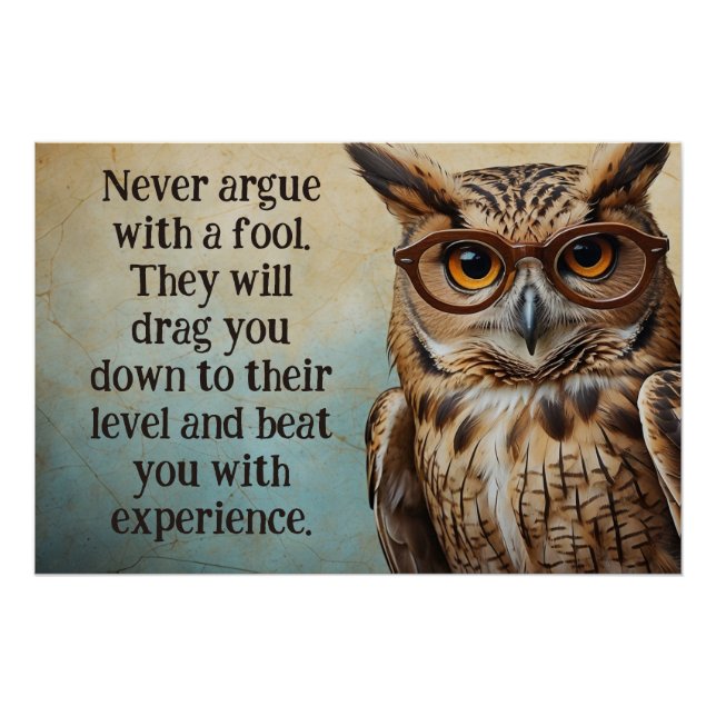 Never Argue with a Fool Poster (Front)