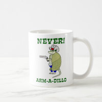 Never Arm-A-Dillo