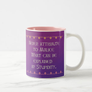 Never attribute to Malice Two-Tone Coffee Mug