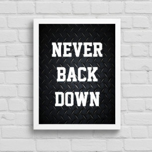 Never Back Down Motivational Poster