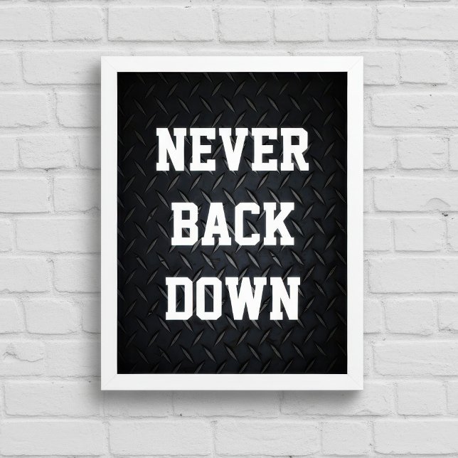Never Back Down Motivational Poster (Creator Uploaded)
