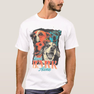Never Bark Alone T-Shirt