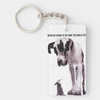 Never be afraid to say what you really feel key ring