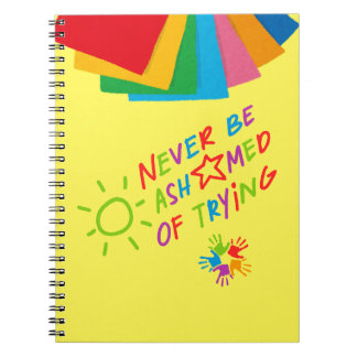 "Never Be Ashamed of Trying" Motivational  Notebook