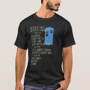 Never Be Cruel Never Be Cowardly Remember Apparel T-Shirt