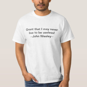 Never Be Useless T-Shirt