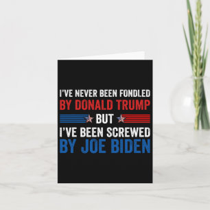 Never Been Fondled By Donald Trump But Joe Biden 2 Card