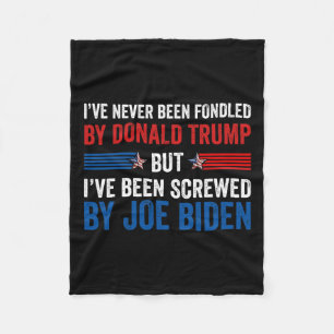 Never Been Fondled By Donald Trump But Joe Biden 2 Fleece Blanket