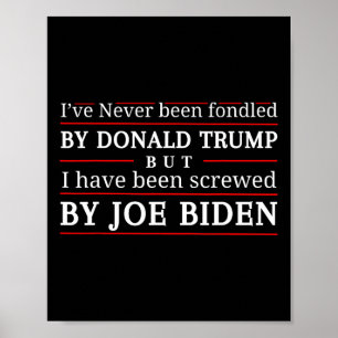 Never Been Fondled By Donald Trump But Screwed 3 Poster
