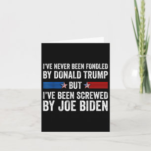Never Been Fondled By Donald Trump But Screwed By  Card