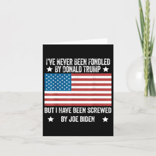 Never Been Fondled By Donald Trump But Screwed By Card