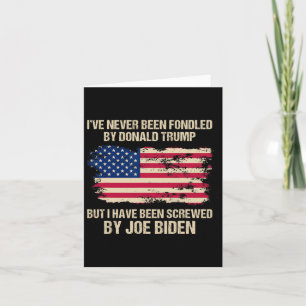 Never Been Fondled By Donald Trump But Screwed By  Card