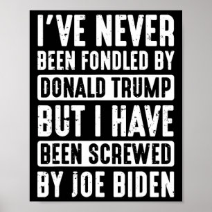 Never Been Fondled By Donald Trump Poster