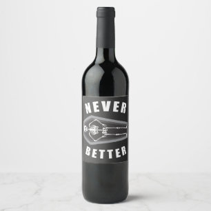 Never Better Dead Inside Skeleton Halloween Wine Label