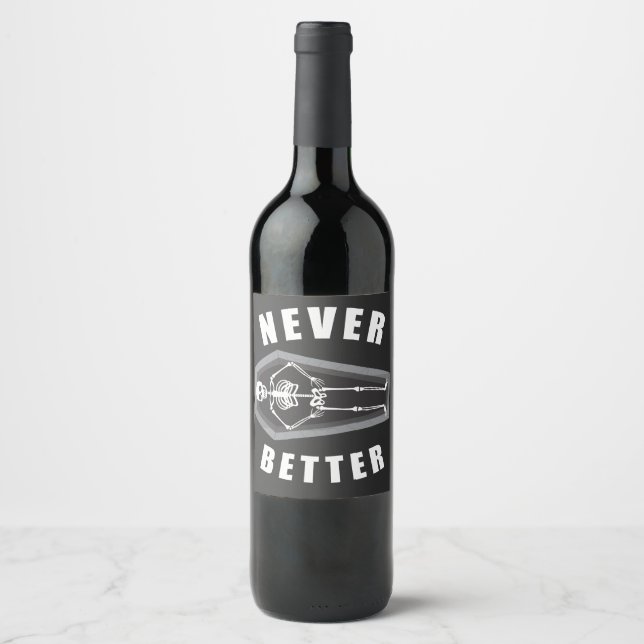Never Better Dead Inside Skeleton Halloween Wine Label (Front)