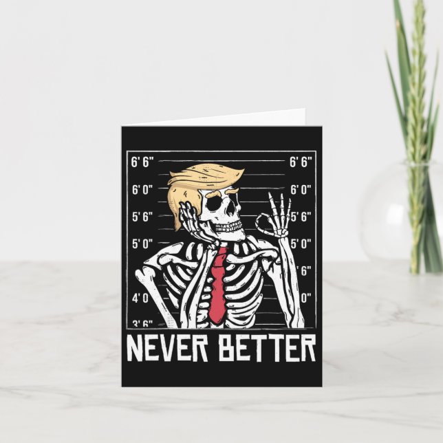 Never Better Funny Skeleton Mugshot America Hallow Card (Front)