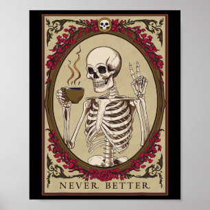 Never Better Funny Skull Halloween For Men Poster