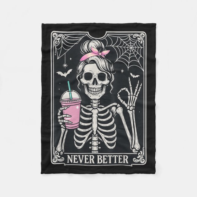 Never Better Messy Bun Skeleton Coffee Halloween C Fleece Blanket (Front)