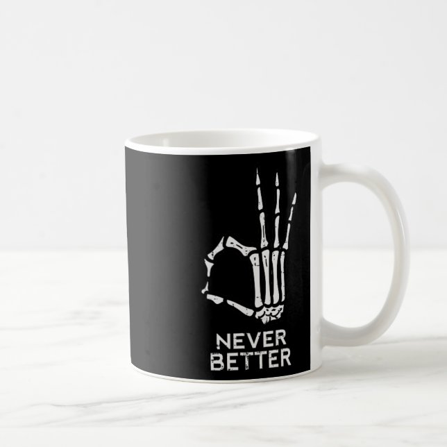 Never Better Ok Sign Skeleton Hand Fun Halloween M Coffee Mug (Right)
