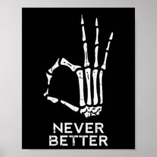 Never Better OK Sign Skeleton Hand Funny Halloween