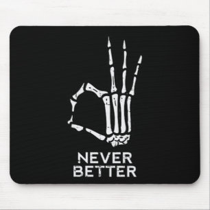 Never Better OK Sign Skeleton Hand Funny Halloween Mouse Pad