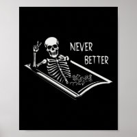 Never Better Skeleton Coffin Fine Hand Sign Hallow