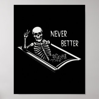 Never Better Skeleton Coffin Fine Hand Sign Hallow