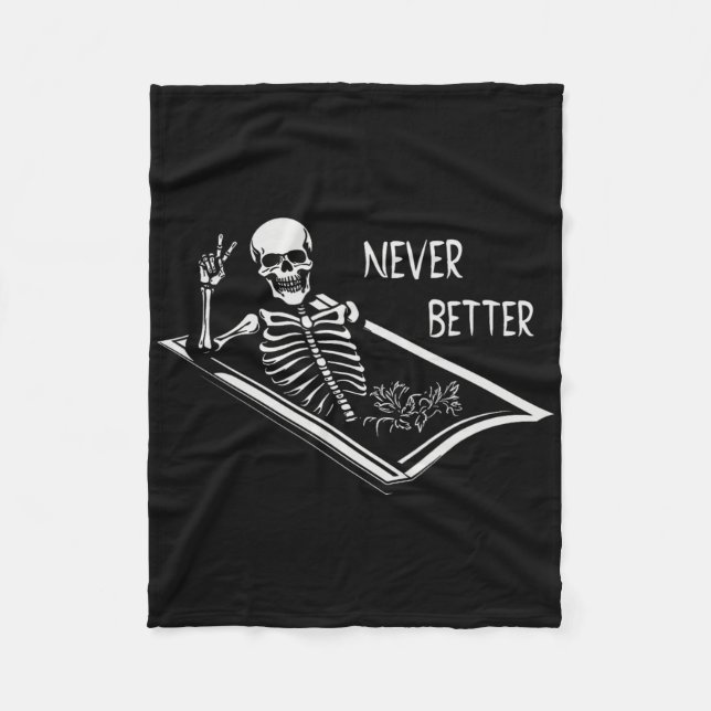 Never Better Skeleton Coffin Fine Hand Sign Hallow Fleece Blanket (Front)