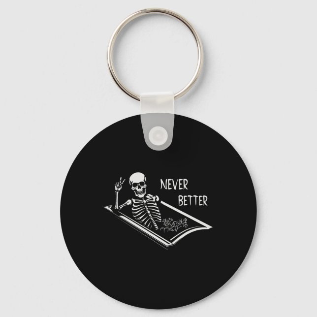 Never Better Skeleton Coffin Fine Hand Sign Hallow Key Ring (Front)