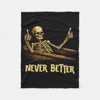 Never Better Skeleton Coffin Funny Skull Halloween Fleece Blanket