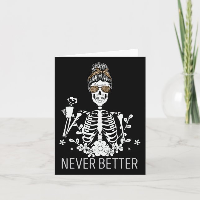 Never Better Skeleton Drinking Coffee Halloween Co Card (Front)