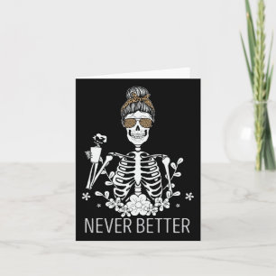 Never Better Skeleton Drinking Coffee Halloween Co Card