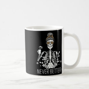 Never Better Skeleton Drinking Coffee Halloween Co Mug