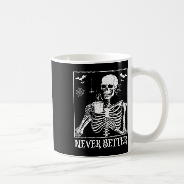 Never Better Skeleton Drinking Coffee Halloween Pa Mug (Right)