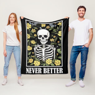 Never Better Skeleton Floral Funny Skull Halloween Fleece Blanket