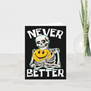Never Better Skeleton Fun Skull Halloween Costume Card
