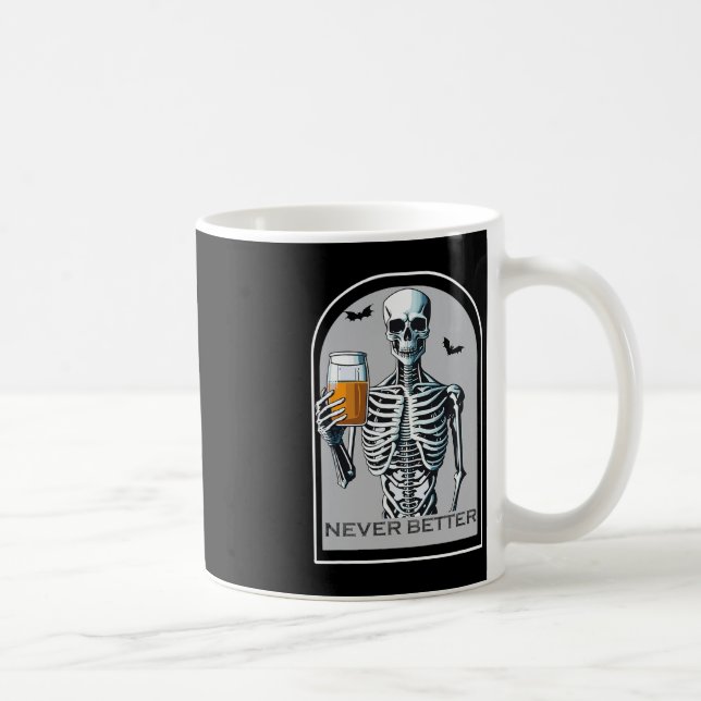 Never Better Skeleton Funny Skull Halloween  For W Coffee Mug (Right)