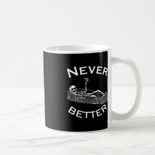 Never Better Skeleton Lazy Halloween Costume Fun S Coffee Mug