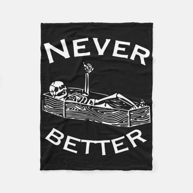 Never Better Skeleton Lazy Halloween Costume Fun S Fleece Blanket (Front)