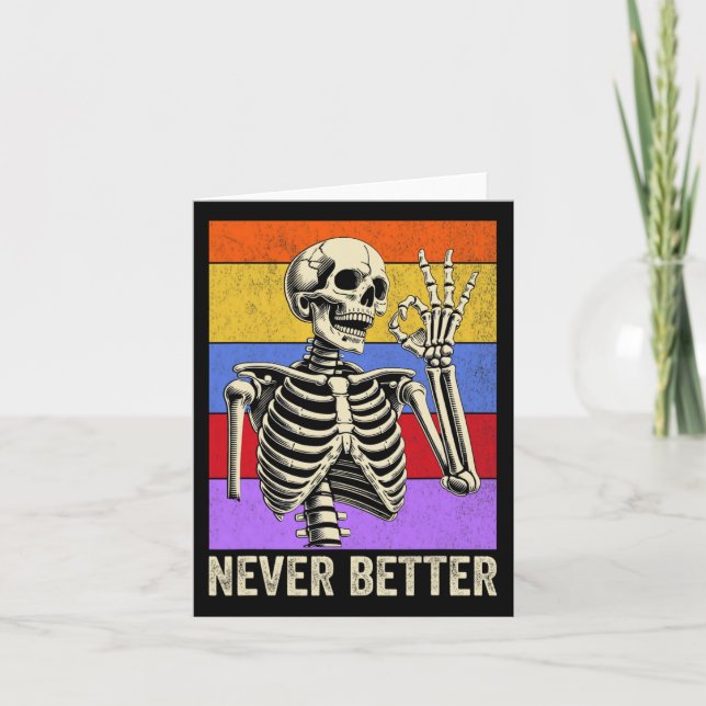 Never Better Skeleton Retro Funny Halloween Men Wo Card (Front)