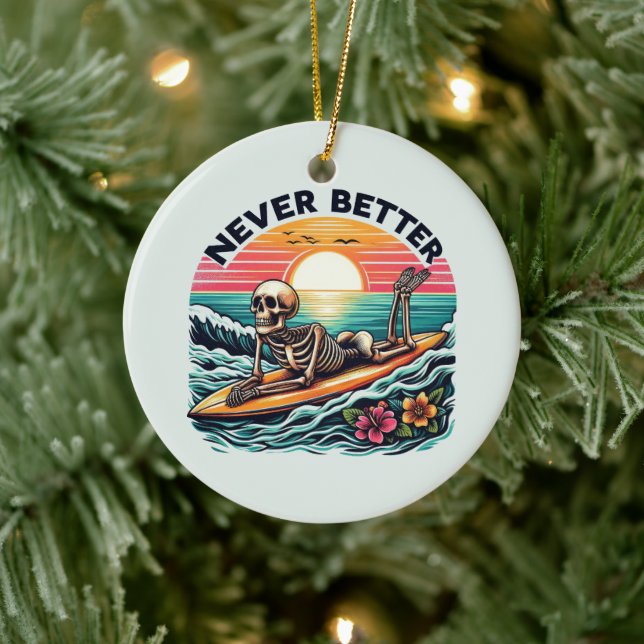 Never Better - Skeleton Surfing Sunset Wave Design Ceramic Ornament (Tree)
